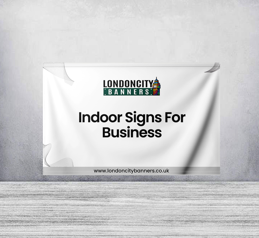 Indoor Signs For Business